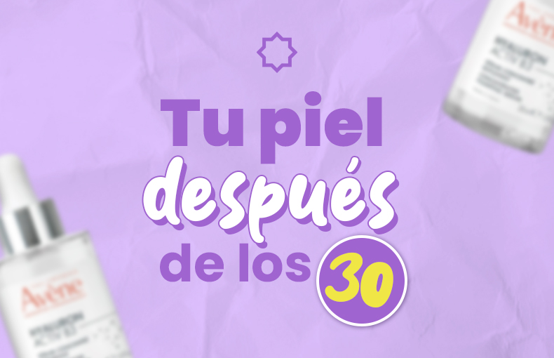 Tu piel despues de los 30 