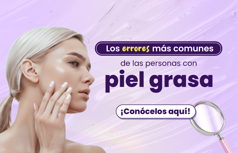 como-evitar-la-piel-grasa-limpiadores-piel-grasa-serums-piel-grasa-protectores-solares